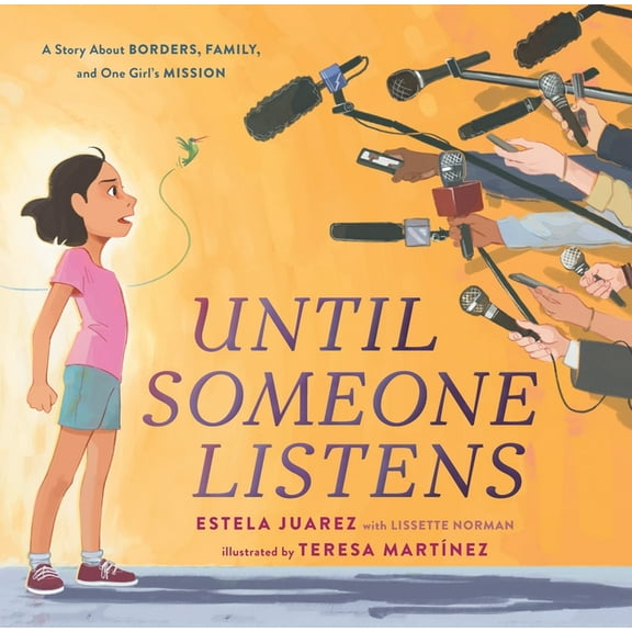 Until Someone Listens: A Story about Borders, Family, and One Girl's Mission, (Hardcover)