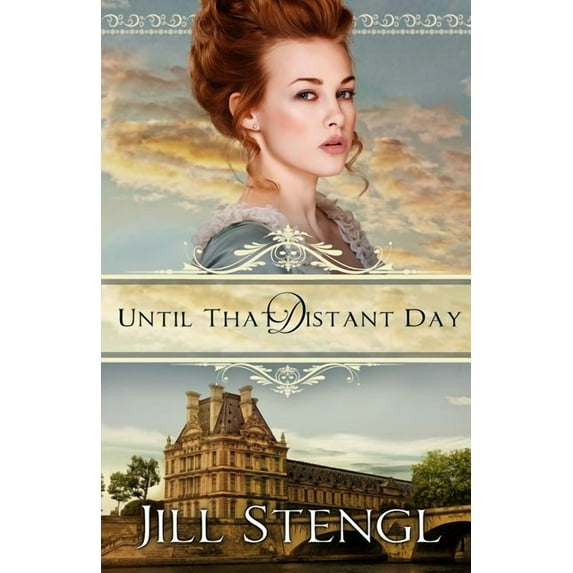 Until That Distant Day (Paperback) by Jill Stengl