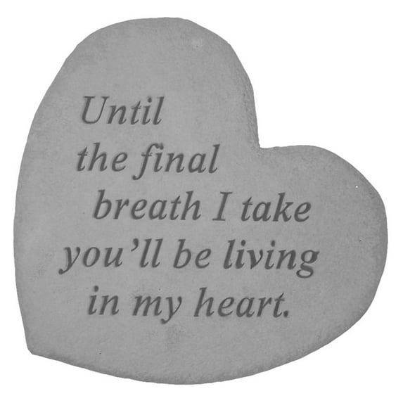 Until The Final Breath I Take Heart Shaped Memorial Stone
