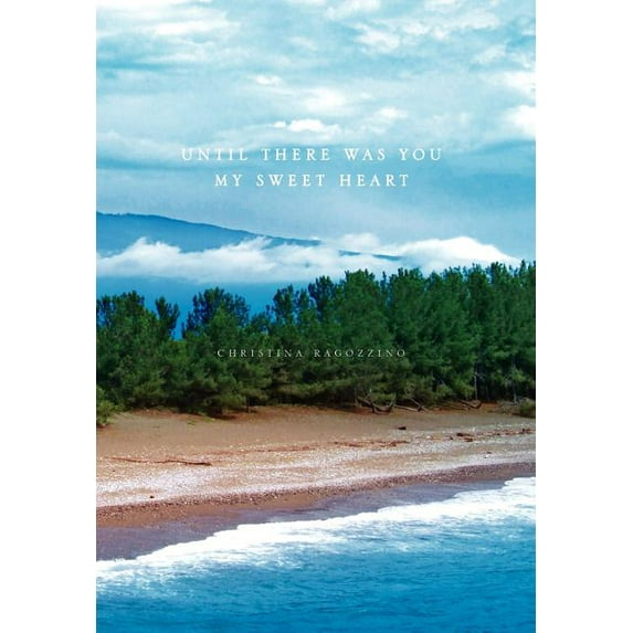 Until There Was You My Sweet Heart