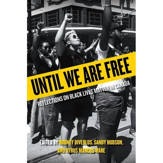 Until We Are Free: Reflections on Black Lives Matter in Canada, (Paperback)