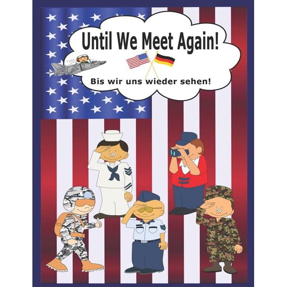 Until We Meet Again: A Cool Going Away Gift for Us Military Kids in Germany
