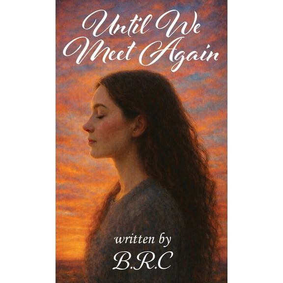 Until We Meet Again, (Hardcover)