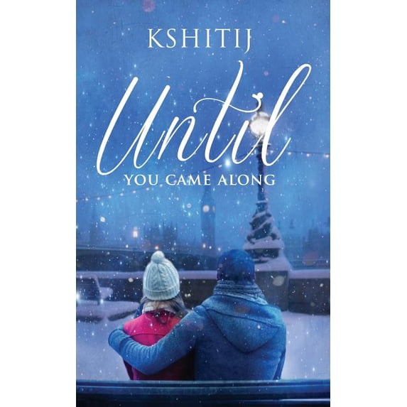 Until You Came Along
