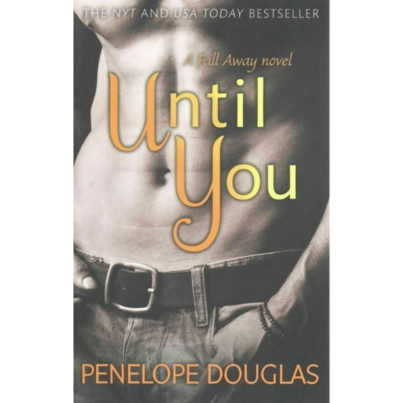 Until You (Fall Away, Bk. 2)