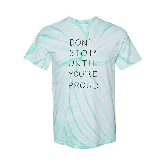 Until You're Proud Tie-Dye Cyclone Men -Smartprints Designs, Male Small