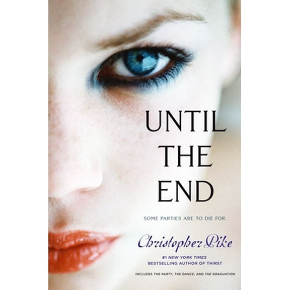 Pre-Owned Until the End: The Party; The Dance; The Graduation (Paperback) 1442422521 9781442422520