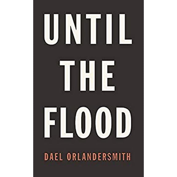 Pre-Owned Until the Flood (Paperback) 155936596X 9781559365963