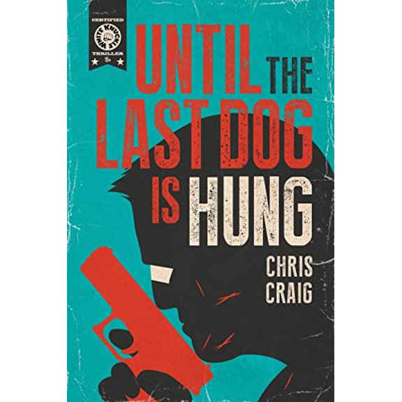Pre-Owned Until the Last Dog Is Hung Paperback