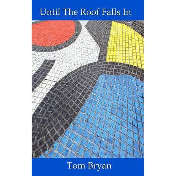 Until the Roof Falls in (Paperback)