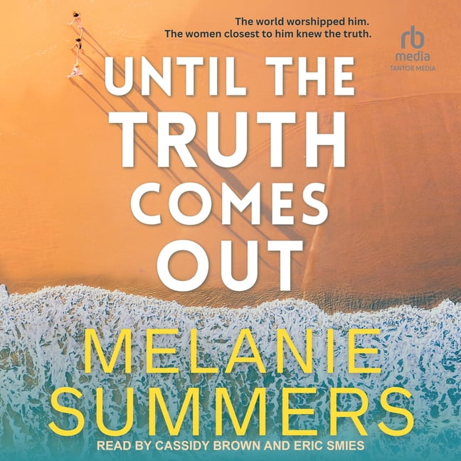 Until the Truth Comes Out, (Audiobook)