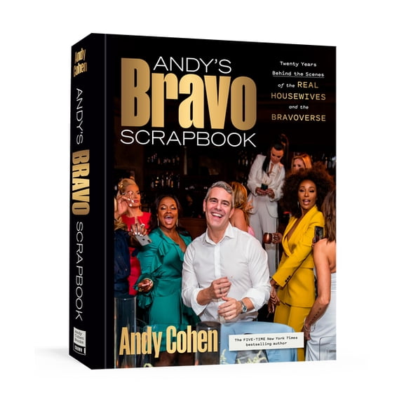 Andy's Bravo Scrapbook: Twenty Years Behind the Scenes of the Real Housewives and the Bravoverse, (Hardcover)