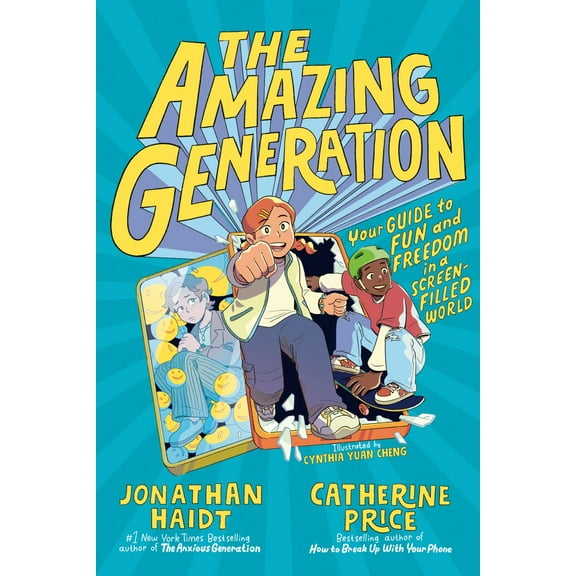 The Amazing Generation: Your Guide to Fun and Freedom in a Screen-Filled World (Paperback)