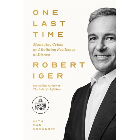 One Last Time: Managing Crisis and Building Resilience at Disney, (Paperback)