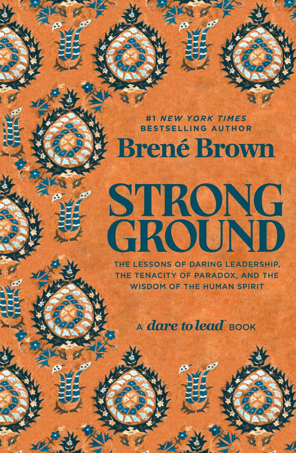 Strong Ground: The Lessons of Daring Leadership, the Tenacity of Paradox, and the Wisdom of the Human Spirit (Hardcover)