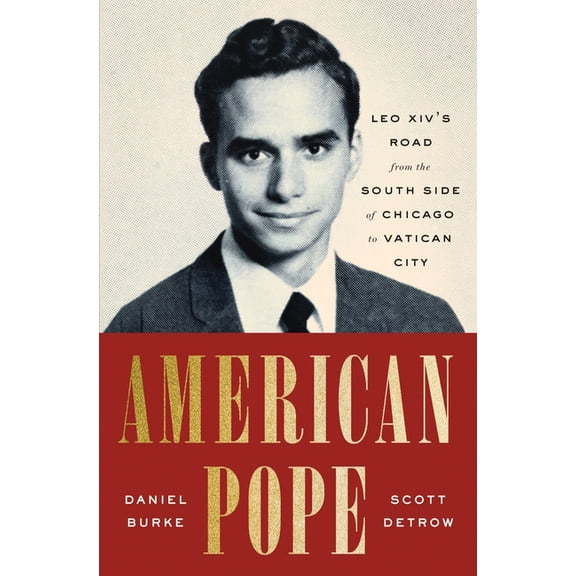 American Pope: Leo XIV's Road from the South Side of Chicago to Vatican City, (Hardcover)