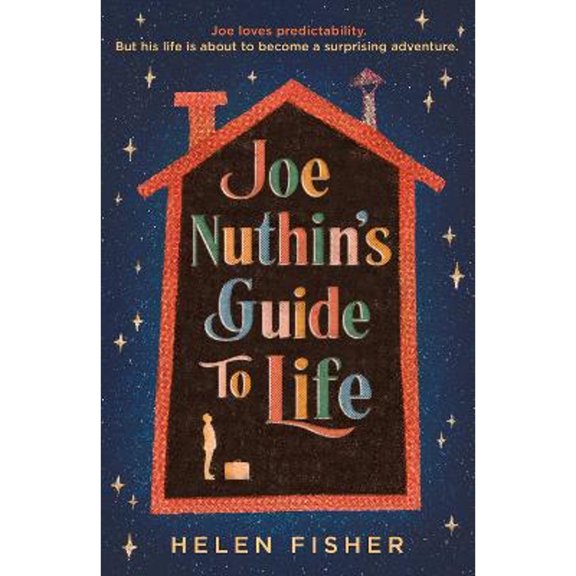 Pre-Owned Joe Nuthin's Guide to Life: 'A real joy' -Hazel Prior (Hardcover) by Helen Fisher