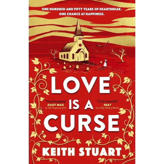 Love Is a Curse: A Mystery Lying Buried. a Love Story for the Ages, (Hardcover)