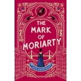 thumbnail image 1 of The Mark of Moriarty: Sherlock Holmes Is Dead But His Nemesis Is Not, (Paperback), 1 of 1