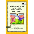 thumbnail image 1 of Pre-Owned Amanda Pig and Her Best Friend Lollipop (Oliver and Amanda Pig) (Hardcover) 0803719833 9780803719835, 1 of 1