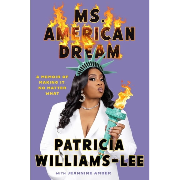 Ms. American Dream: A Memoir of Making It, No Matter What, (Hardcover)