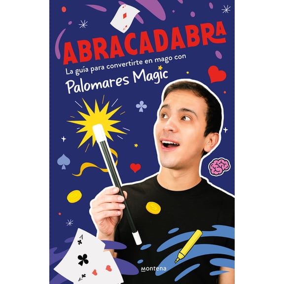 Abracadabra: La Gua Para Convertirte En Mago Con Palomares Magic / Abracadabra, (Paperback)