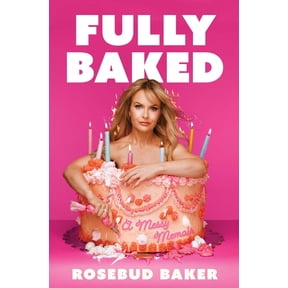 Fully Baked: A Messy Memoir, (Hardcover)