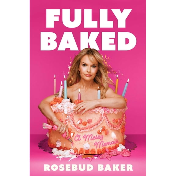 Fully Baked: A Messy Memoir, (Hardcover)