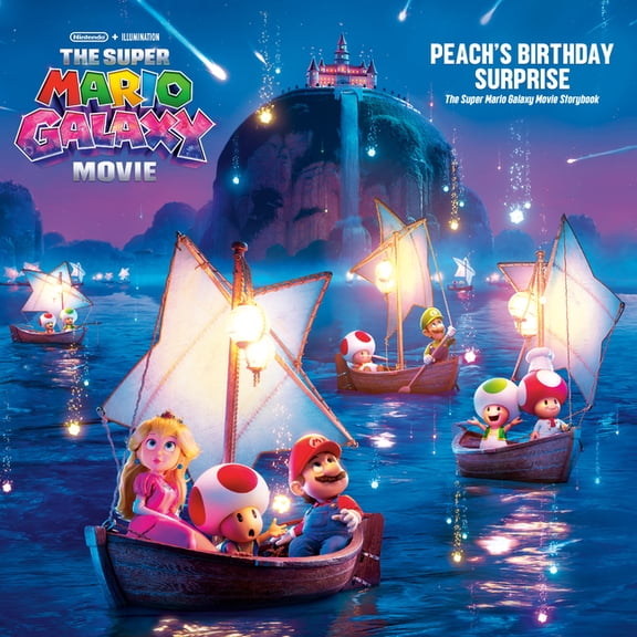 The Super Mario Galaxy Movie: Peach's Birthday Surprise: The Super Mario Galaxy Movie Official Storybook, (Hardcover)