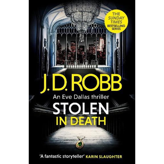J. D. Robb Stolen in Death: An Eve Dallas thriller (In Death 62) (Hardcover) In Death