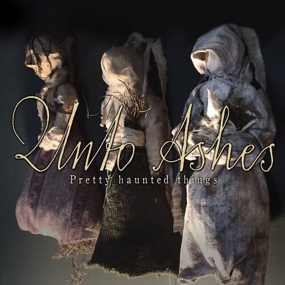 Unto Ashes - Pretty Haunted Things - Music & Performance - CD