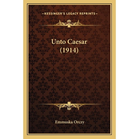 Unto Caesar (1914) (Paperback)