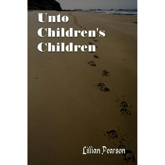 Unto Children's Children, (Paperback)