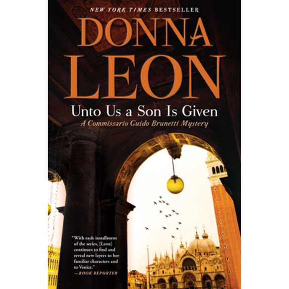 Pre-Owned Unto Us a Son Is Given: A Commissario Guido Brunetti Mystery The Commissario Guido Brunetti Mysteries, 28 Hardcover Donna Leon, Donna Leon