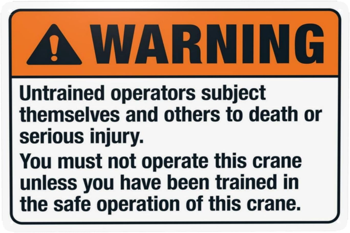 Untrained Operators Subject Themselves And Others To Death Warning Sign ...