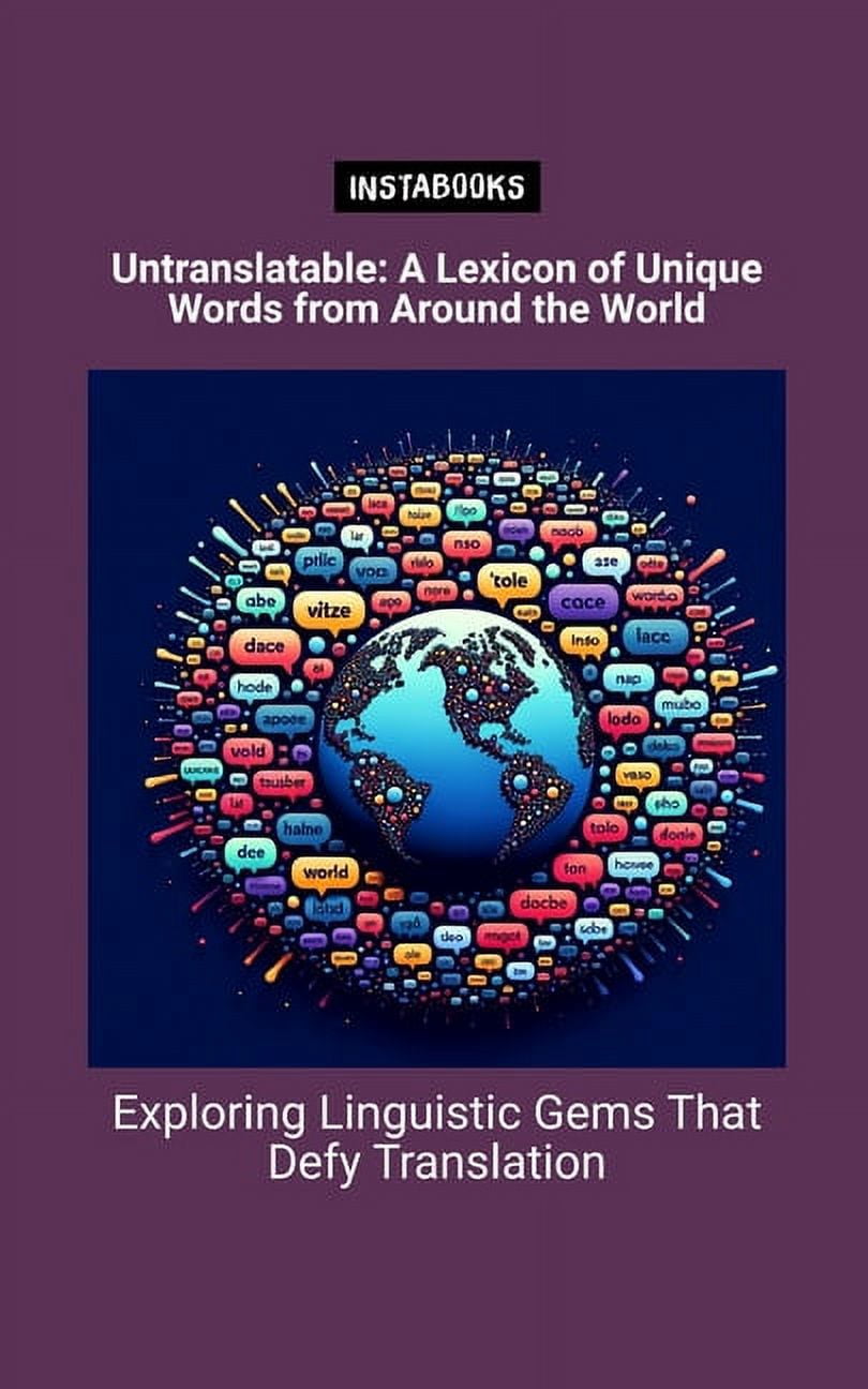 Untranslatable: A Lexicon of Unique Words from Around the World ...