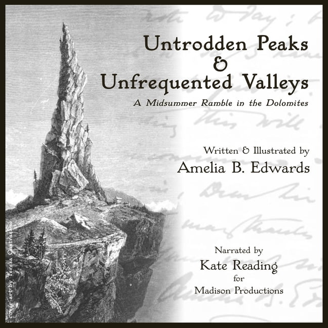 Untrodden Peaks and Unfrequented Valleys: A Midsummer Ramble in the Dolomites, (Audiobook)