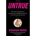 thumbnail image 1 of Pre-Owned Untrue: Why Nearly Everything We Believe about Women, Lust, and Infidelity Is Wrong and How the New Science Can Set Us Free (Hardcover) 0316463612 9780316463614, 1 of 1