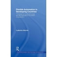 thumbnail image 1 of Unu/Intech Studies in New Technology and Flexible Automation in Developing Countries: The impact on scale and scope and the implications for location of producti, Book 6, (Hardcover), 1 of 1