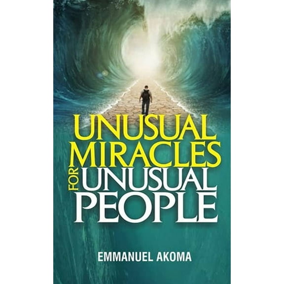 Unusual Miracles For Unusual People (Paperback)