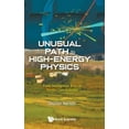 thumbnail image 1 of Unusual Path to High-Energy Physics, (Hardcover), 1 of 1