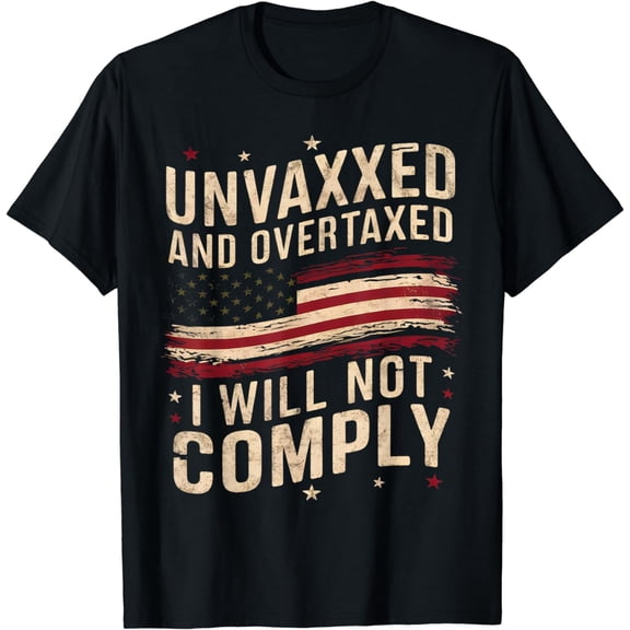 Unvaxxed and Overtaxed Vintage T-Shirt