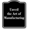 thumbnail image 1 of Unveil the Art of Manufacturing BLACK Aluminum Composite Sign 20''x24'', 1 of 2