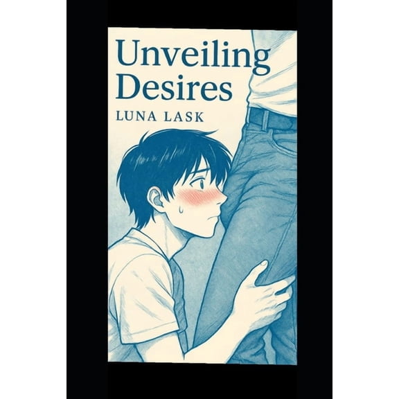 Unveiling Desires: "A gay romance M/M novel of forbidden passion and dark romance - a powerful gay romance book tha, (Paperback)