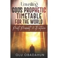 thumbnail image 1 of Unveiling God's Prophetic Timetable for the world: = Past, Present & The Future =, (Paperback), 1 of 1