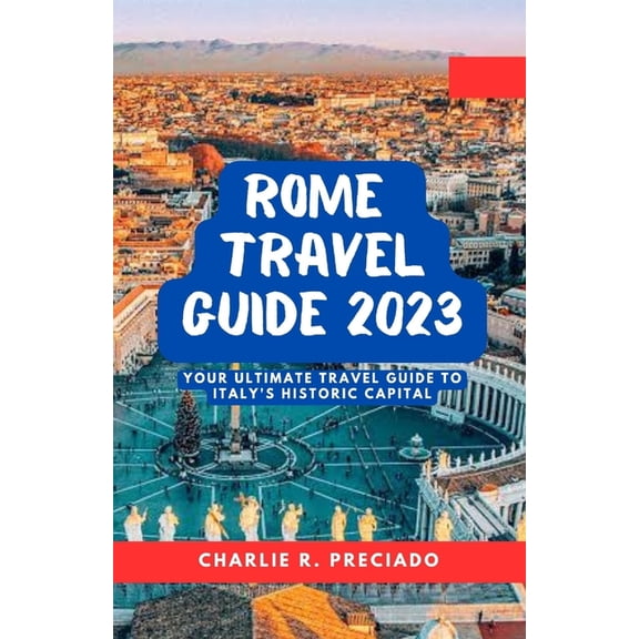 Journeymasters: Exploring the World's Wo Unveiling Rome's Treasures: Your Ultimate Travel Guide to Italy's Historic Capital, (Paperback)