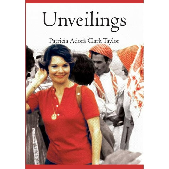 Unveilings: A Desert Journey, 1973-1983, (Paperback)