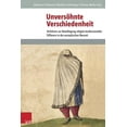 thumbnail image 1 of Veroffentlichungen Des Instituts Fur Europaische Geschichte: Unversohnte Verschiedenheit : Verfahren Zur Bewaltigung Religios-Konfessioneller Differenz in Der Europaischen Neuzeit (Series #108) (Hardcover), 1 of 1