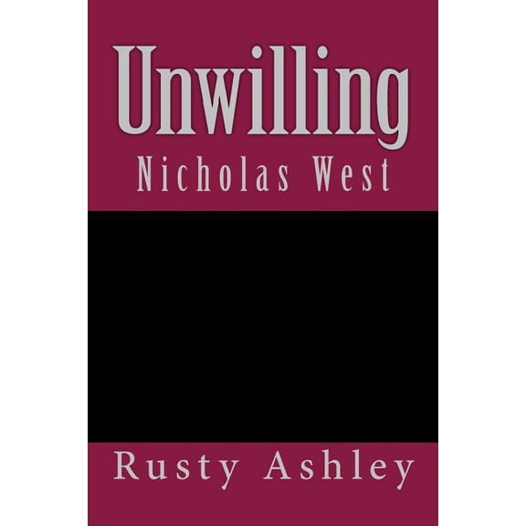 Unwilling: Nicholas West (Paperback)