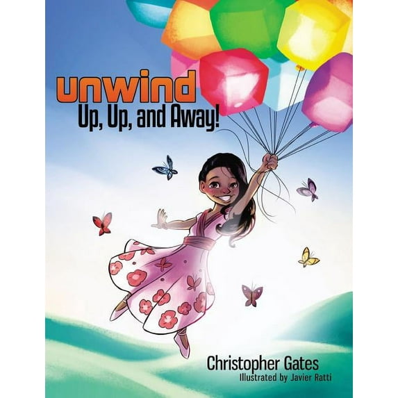 Unwind. Up, Up, and Away! (Paperback)